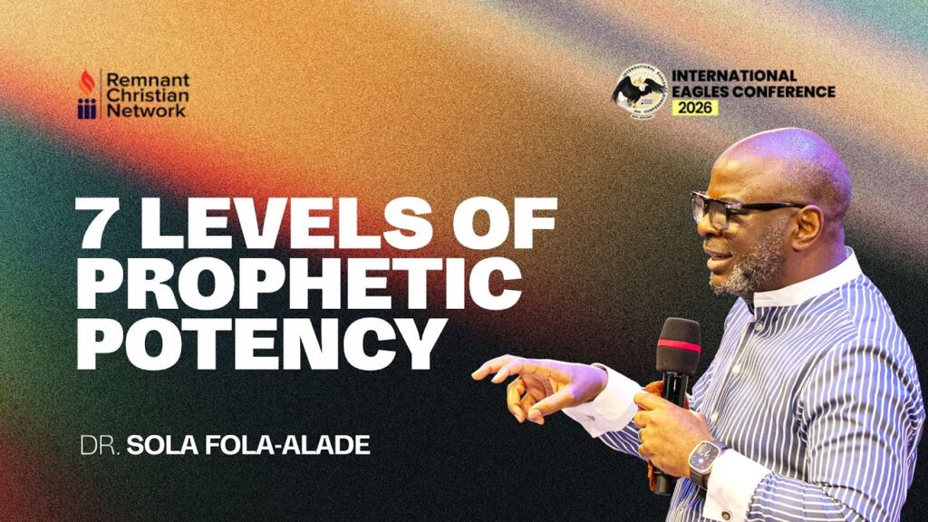 7 Levels Of Prophetic Potency. Dr Sola Fola Alade Messages PDF