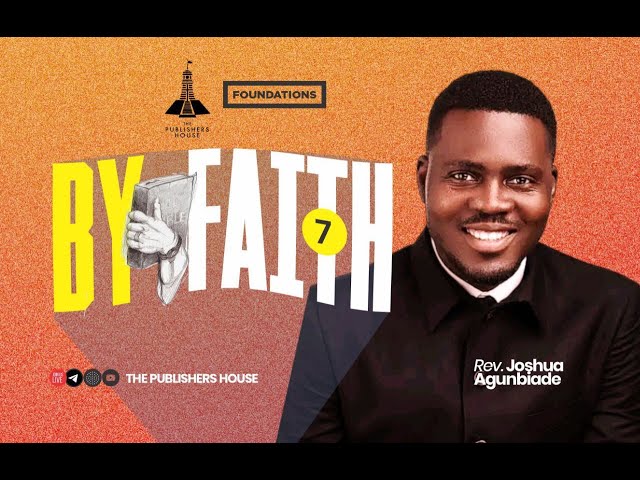 By faith - Rev Joshua Agunbiade Messages