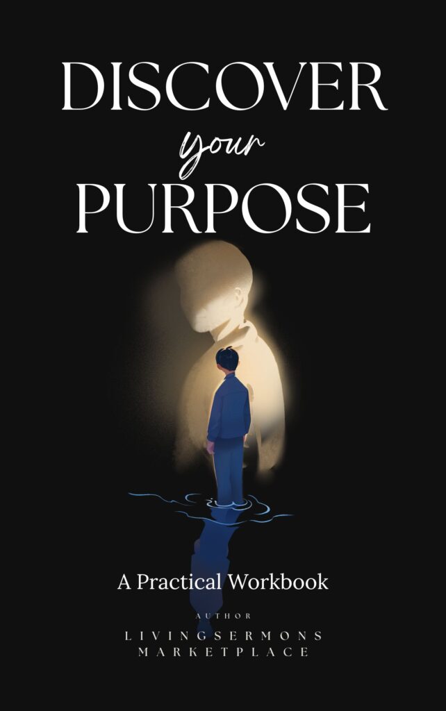 Discover your purpose-a practical workbook